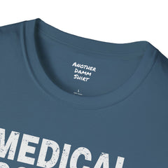 Doctor Humor - Unisex Softstyle T-Shirt | Doctor Awareness, Medical Wear, Gift For Him, Scrubs Lover, Hospital Staff Gift, Gift For Him