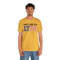 Party Like Its 1776, Graphic Unisex Jersey Short Sleeve Tee