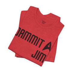 DAMMIT JIM - Unisex Jersey Short Sleeve Tee