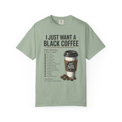 I Just Want a Black Coffee T-Shirt — Funny Barista List Graphic Tee for Coffee Lovers