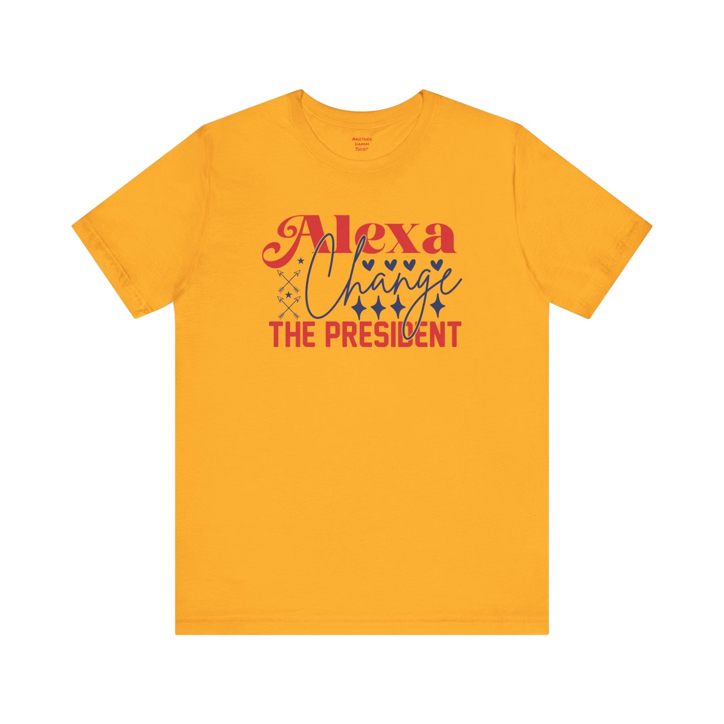 Alexa Change The President Shirt, Funny Political T-Shirt,Patriot Shirt,Anti Democrat Shirt,Republican Shirt,Conservative Shirt,4th of July