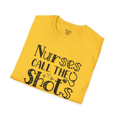 Nurses Call The Shots - Unisex Softstyle T-Shirt | Nurse Awareness,Medical Wear,Gift For Him,Scrubs Lover,Hospital Staff,Gift For Her,RN