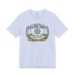 Feeling Nauti Sailing Club T-Shirt — Hempstead Bay Nautical Tee