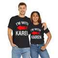 I'm With Karen Pointing Arrow - Unisex Heavy Cotton Tee