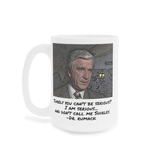 Airplane Movie Quote Mug, Leslie Nielsen Quote