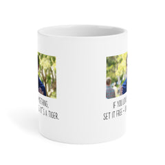 If you love something set it free, unless its a tiger! - Phil Dunphy, Ceramic Mug (11oz\15oz\20oz) ModernFamily, GiftForHim, GiftForHer,