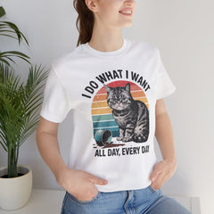 I Do What I Want Cat Quote - Graphic Unisex Jersey Short Sleeve Tee