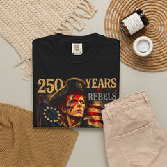 Rebel Rebel 250 Years T-Shirt — 1776–2026 Patriotic Vintage Flag Tee