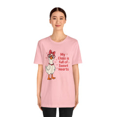 Teacher Valentine T-Shirt — "My Class Is Full of Sweet Hearts" Cute Duck Design