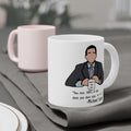 The Office Michael Scott Quote - Ceramic Mug (11oz\15oz\20oz)