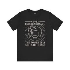 Never Underestimate the Power of a Barber Tee - Unisex Short Sleeve Shirt, Barber Gift, Hair Stylist Apparel, Funny Barber Shirt, [...]