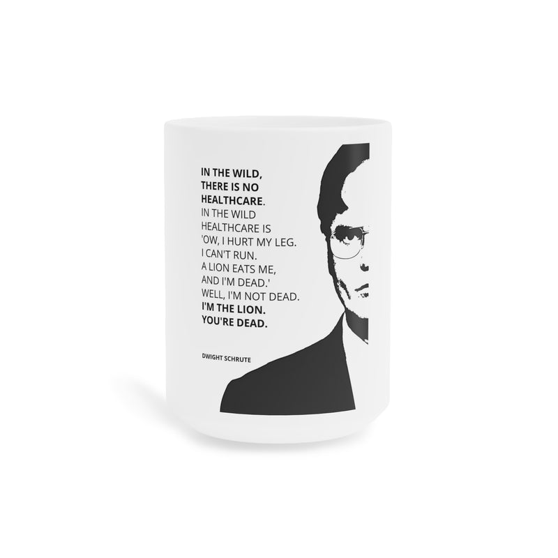 Dwight Schrute Quote - Ceramic Mug (11oz\15oz\20oz) | The Office, TV Series, Fan Gift, Pop Culture Fun, Gift For Him, Gift For Her, Novelty