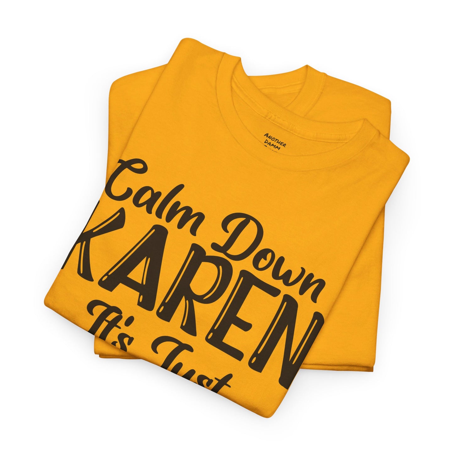 Calm Down Karen Unisex Heavy Cotton Tee