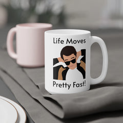 Life Moves Pretty Fast - Ceramic Mugs (11oz\15oz\20oz) Ferris Beuller / Movie Quote / Unique Gift / Gift for him / Gift for Her / 80s Movie