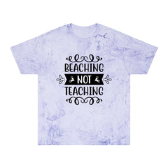 BEACHING NOT TEACHING / Unisex Color Blast T-Shirt in multiple colors