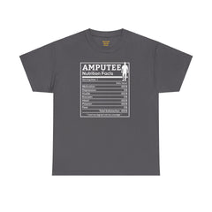 Leg Amputee Nutrition Facts - Unisex Heavy Cotton Tee / One Leg Humor / Funny T Shirt / Motivational / Lost my leg not my courage