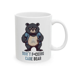 Sarcastic Bear Graphic Mug, Dont Fucing Care Bear mug, white ceramic Bear mug, 11oz, 15oz, , Black Bear mug gift, gift for her, Mamma Bear