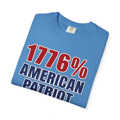 1776% American Patriot T-Shirt — 4th of July Patriotic Tee