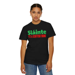 Old World Quote Unisex T-Shirt - 'Slainte It's A Scottish Thing'