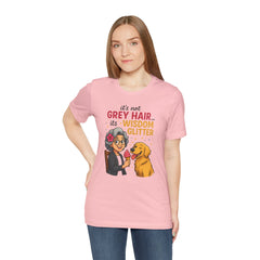 Wisdom Glitter Tee: Funny Gift for Dog Lovers, Mother's Day, Birthday, Casual Wear, Unisex Shirt