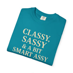 Classy Sassy T-shirt, Unisex Casual Top, Statement Tee, Gift for Her, Fashion Apparel, Birthday Humor Shirt