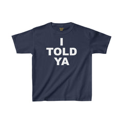 I TOLD YA Movie Kids Cotton Tee, empowering movie tee, gift for her, gift for him, movie lover gift, unique movie gift, pop culture shirt