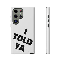 I TOLD YA movie tough case, gift for her, gift for him, movie lover gift, film buff cell case, cinema fan phone case, pop culture cell case