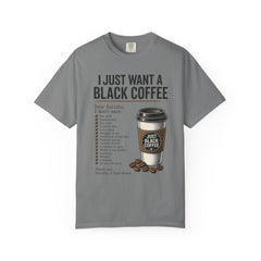 I Just Want a Black Coffee T-Shirt — Funny Barista List Graphic Tee for Coffee Lovers