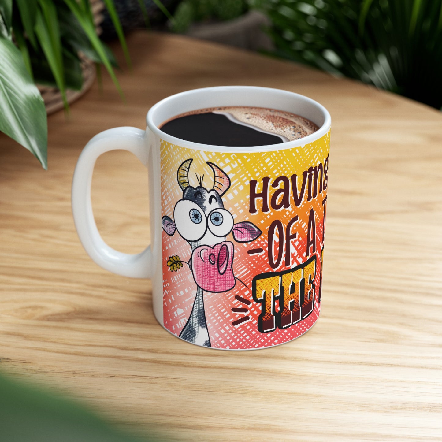 Having A Hell Of A Time At The Farm Ceramic Mug, (11oz, 15oz)