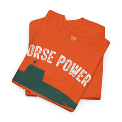 Horse Power? Uhm, How About Nuclear Power - Unisex Heavy Cotton Tee