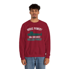 Nuclear Submarine Funny Quote, Unisex Sweatshirt