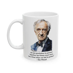Eli Wiesel quote - 11oz or 15oz white mug