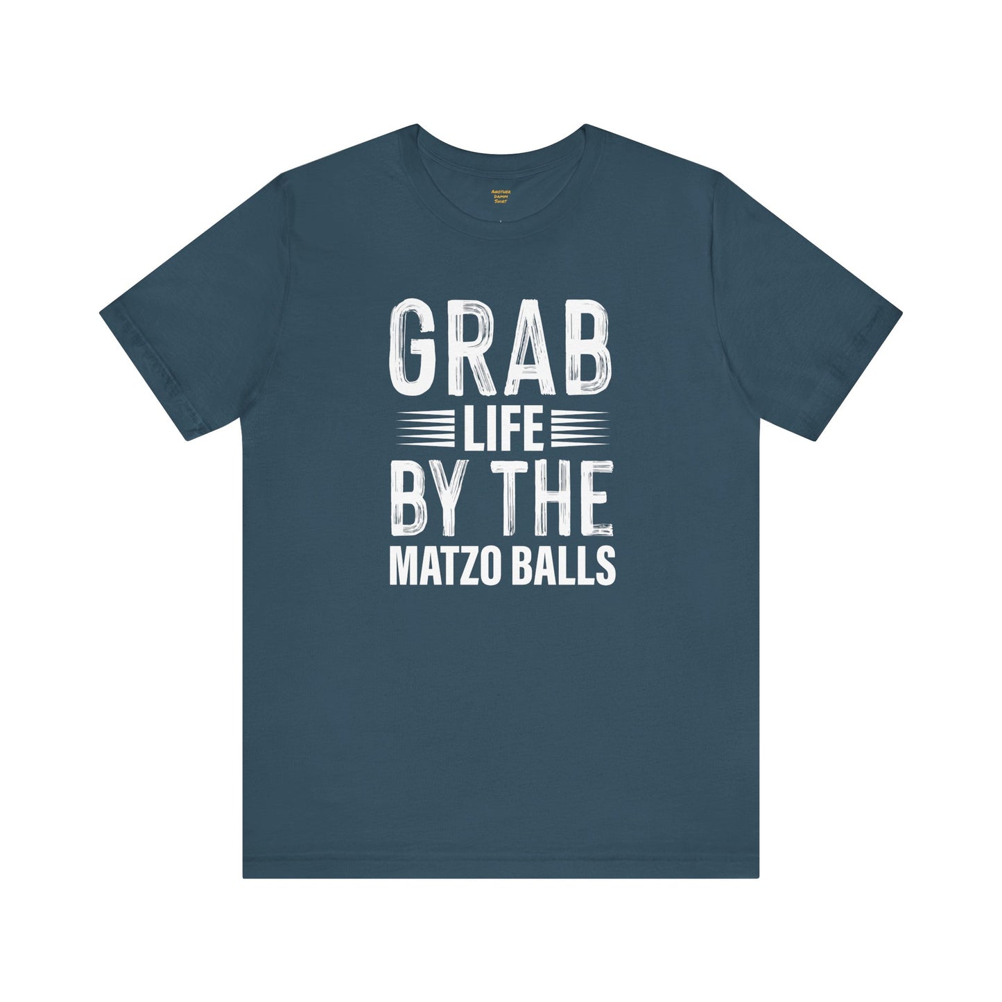 Grab Life By The Matzo Balls - Unisex Jersey Short Sleeve Tee