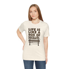 Inspirational Quote T-Shirt - Life is Like a Box of Chocolates