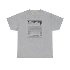 Leg Amputee Nutrition Facts - Unisex Heavy Cotton Tee / One Leg Humor / Funny T Shirt / Motivational / Lost my leg not my courage