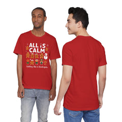 All Is Calm — Funny Gingerbread & Snowman Christmas T‑Shirt (Kidding, This Is Kindergarten)