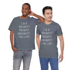 Funny Prosthetist Crossed Out Quote - Graphic Unisex T Shirt