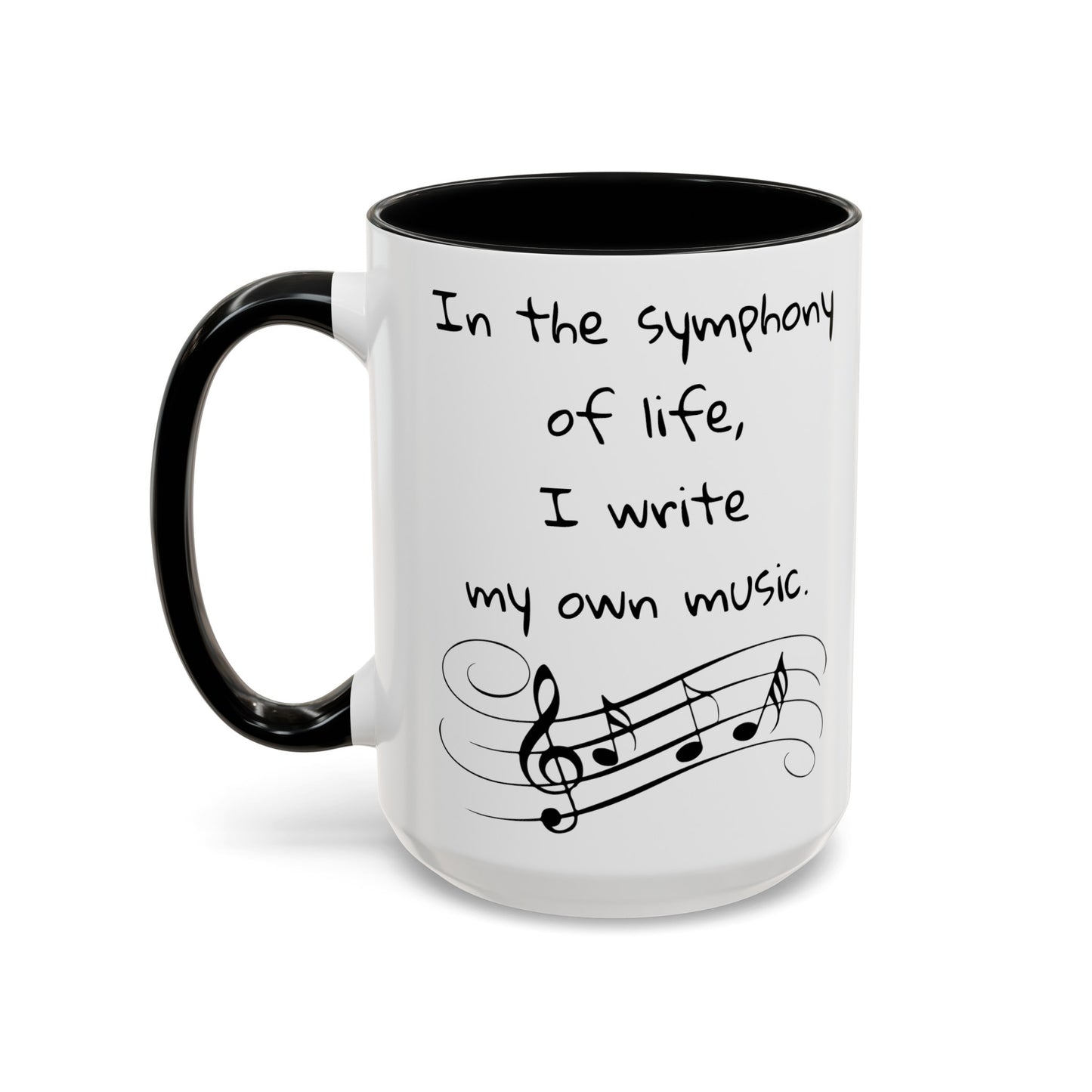 Life symphony mug, music lover gift, ceramic coffee mug, inspirational quote mug, white ceramic mug, 11oz mug, 15oz mug, musician gift, gift for composer, motivational mug, unique coffee mugs, custom quote mugs.