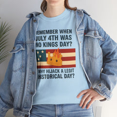 Patriotic Humor Tee, July 4th Shirt, Independence Day Apparel, Funny American T-Shirt, Meme Shirt, History Lovers Gift
