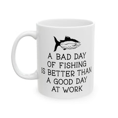 Fishing or Work Humor Ceramic Mug, (11oz, 15oz)