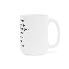 I will never stop trying Mug | Crazy Stupid Love Movie Quote,Valentine Gift,Gift For Him,Anniversary Gift,Boyfriend Gift,Husband Gift