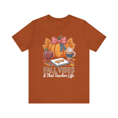 Fall Vibes Teacher T-Shirt — That Teacher Life Tee