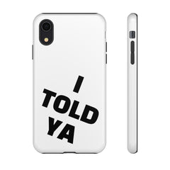 I TOLD YA movie tough case, gift for her, gift for him, movie lover gift, film buff cell case, cinema fan phone case, pop culture cell case