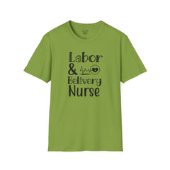 Labor Delivery Nurse - Unisex Softstyle T-Shirt | Nurse Awareness,Medical Wear,Gift For Her,Scrubs Lover, Hospital Staff,Registered Nurse,RN