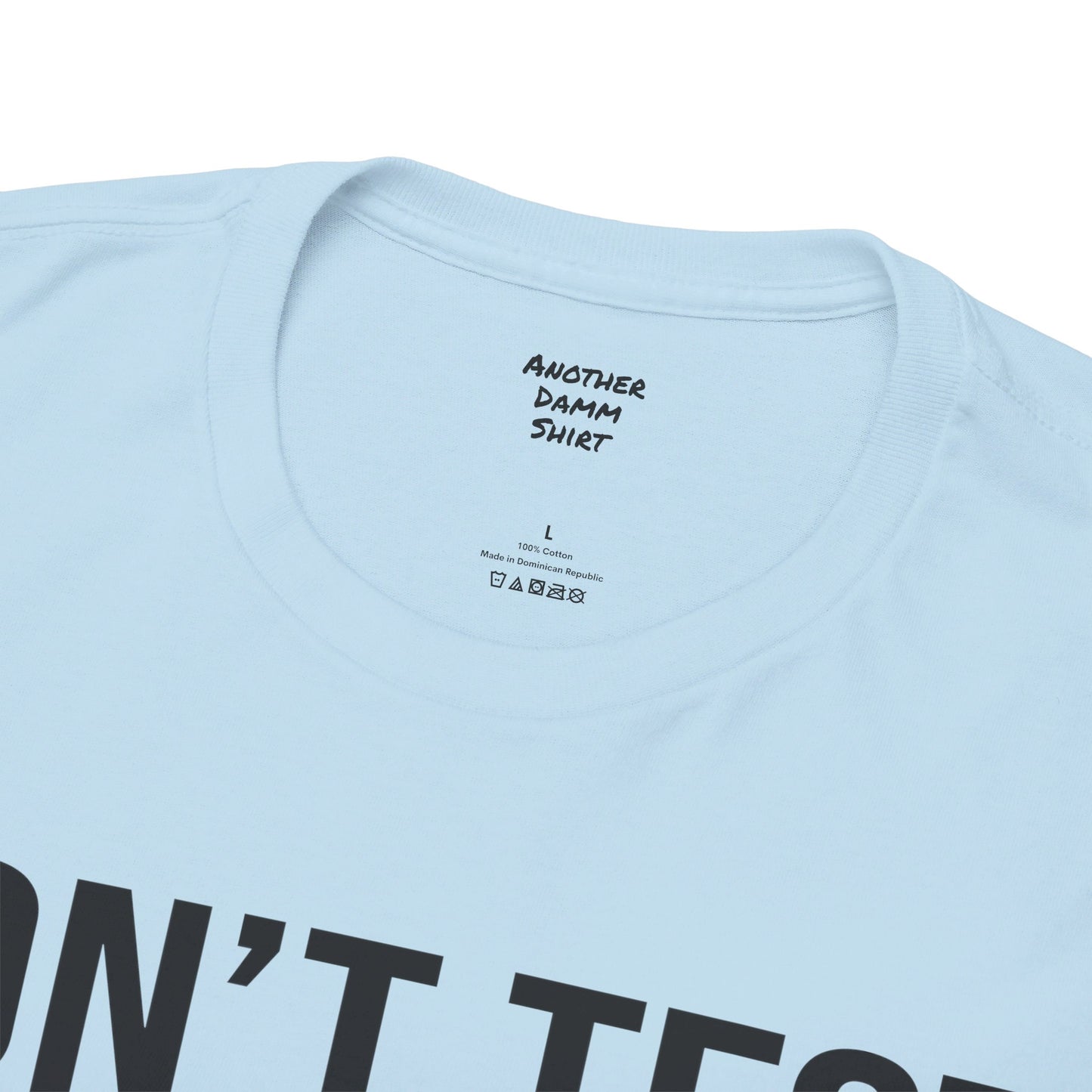 BOLD Don't Test Me Karen - Unisex Heavy Cotton Tee