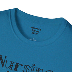 Nursing Is A Work Of Heart - Unisex Softstyle T-Shirt | Nurse Awareness,Medical Wear,Gift For Him,Scrubs Lover,Hospital Staff,Gift For Her,