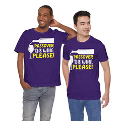 Funny Passover The Wine T Shirt - Unisex Tee