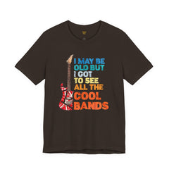 Vintage Rock Band Graphic Tee - 'I May Be Old, But I Got to See All the Cool Bands'