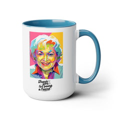 Betty White Quote Mug,gift for fans,Golden Girls gift.