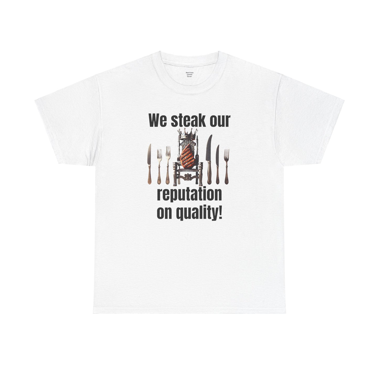 Butcher We steak our reputation on quality! - Unisex Tee